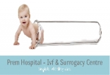 Prem Hospital - IVF & Surrogacy Centre